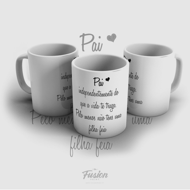 Caneca Pelo menos não tens uma filha feia